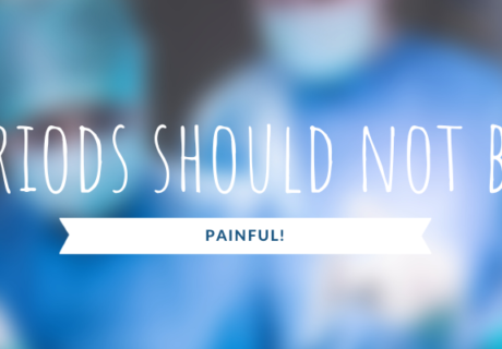 Periods should not be painful!